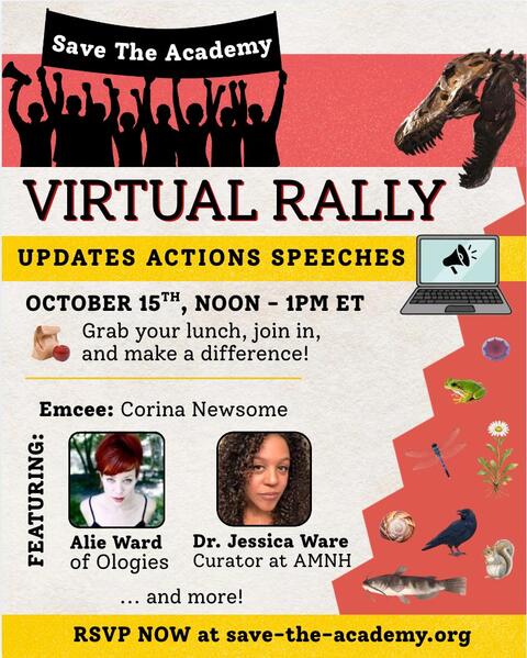 Save the Academy Virtual Rally poster: a crowd with raised fists under a Save the Academy banner, a T. rex skull; updates, actions, speeches; October 15, noon to 1 p.m. ET; grab your lunch, join in, and make a difference; emcee Corina Newsome; featuring Alie Ward of Ologies and Dr. Jessica Ware, curator at AMNH, and more; RSVP now at save-the-academy.org.